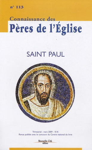 Connaissance des Pères de l'Eglise N° 113, Mars 2009 : Saint Paul