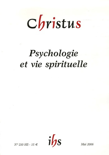 Christus N° 210 hors-série, Mai 2006 : Psychologie et vie spirituelle
