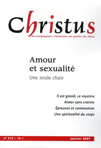 Christus N° 213, Janvier 2007 : Amour et sexualité. Une seule chair