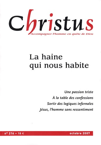 Christus N° 216, Octobre 2007 : La haine qui nous habite
