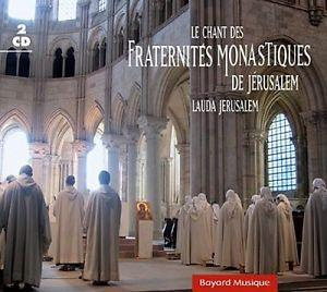 Le chant des Fraternités monastiques de Jérusalem - Lauda Jerusalem