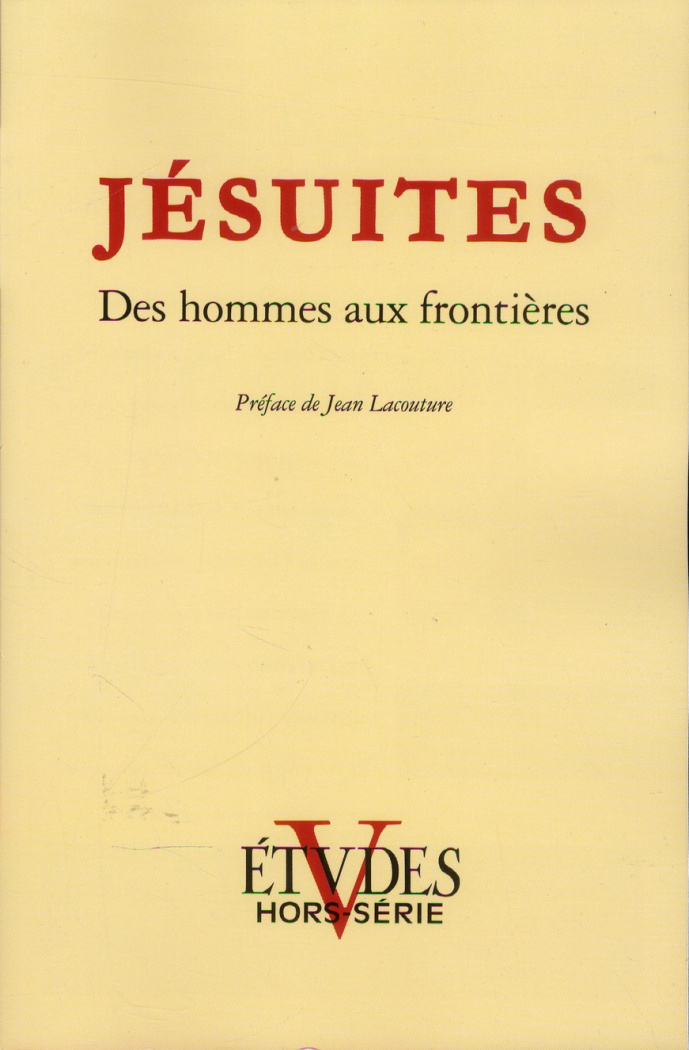 Etudes Hors-série 2013 : Jésuites. Des hommes aux frontières