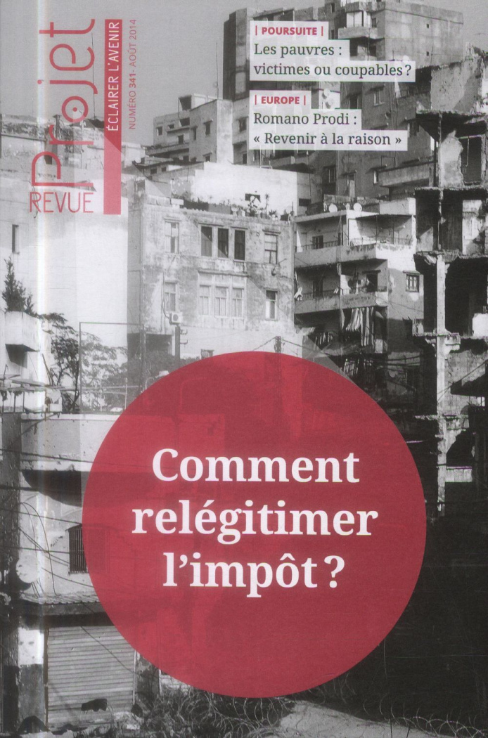 Projet N° 341, Août 2014 : Comment relégitimer l'impôt ?