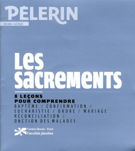 Pèlerin Hors-série : Les sacrements