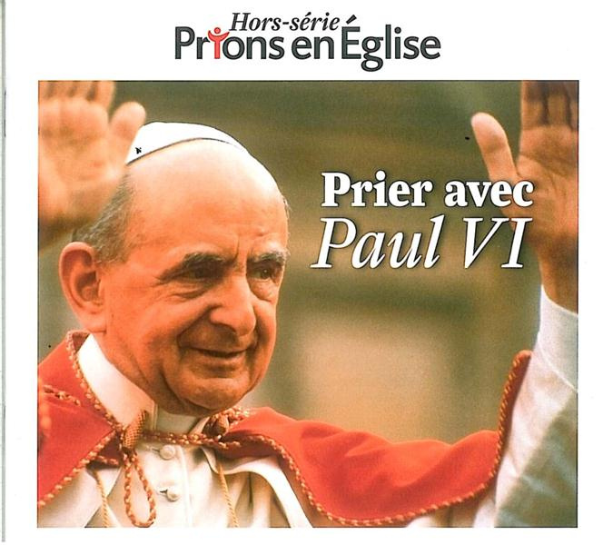 Prions en Eglise Hors-série : Prier avec Paul VI