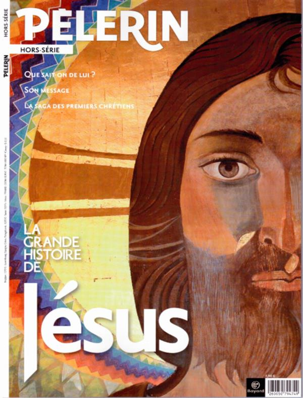Pèlerin Hors-série : La grande histoire de Jésus