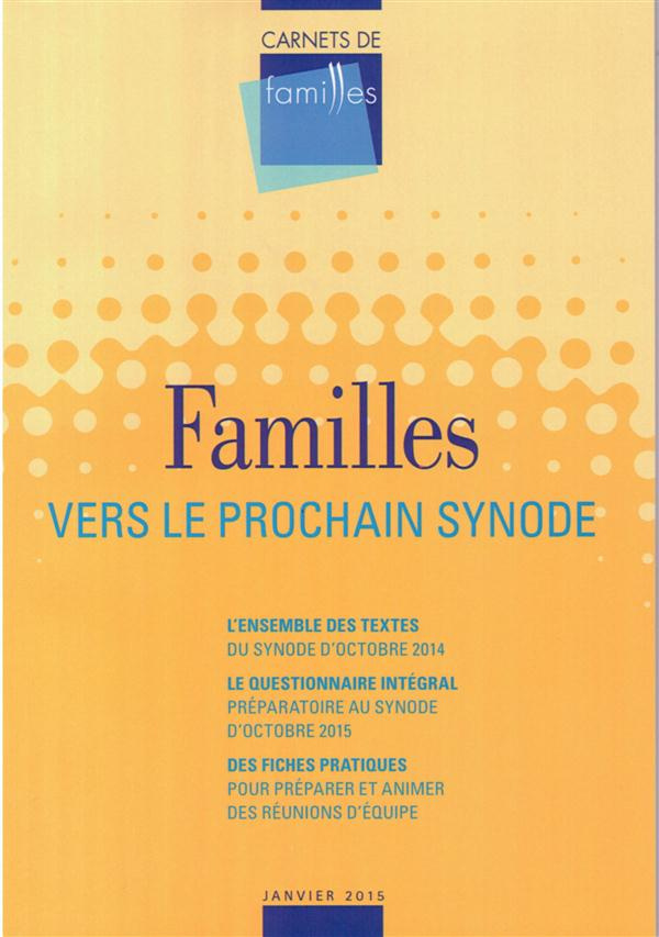 Carnets de familles Hors-série, janvier 2015 : Familles : vers le prochain synode