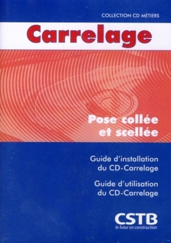 Cd metiers carrelage. c01-061/2006-1. pose collee - pose scellee