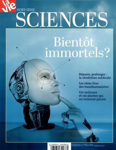 La Vie Hors-série, octobre 2016 : Bientôt immortels ?