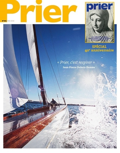 Prier N° 401, mai 2018 : Avec Prier au quotidien