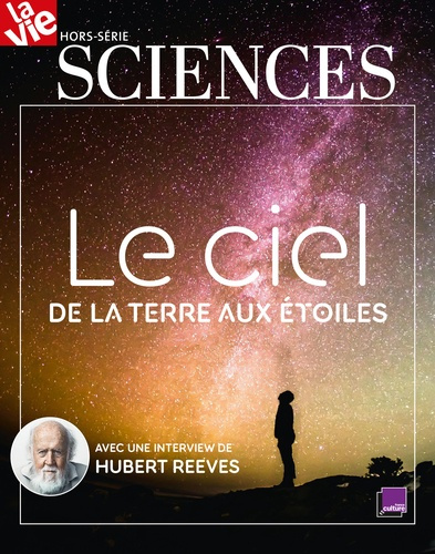 La Vie Hors-série sciences, juin 2021 : Le ciel. De la Terre aux étoiles