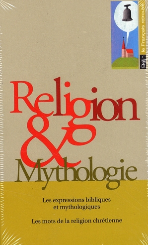 Coffret Religion et Mythologie en 2 volumes : Tome 1, Les expressions bibliques et mythologiques ; T