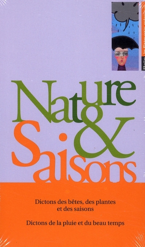 Coffret Nature et Saisons en 2 volumes : Tome 1, Dictons des bêtes, des plantes et des saisons ; Tom
