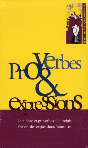 Coffret Proverbes et expressions en 2 volumes : Tome 1, Locutions et proverbes d'autrefois ; Tome 2,
