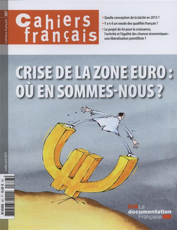 Cahiers français N° 387, Juillet-août 2015 : Crise de la zone euro : où en sommes-nous ?