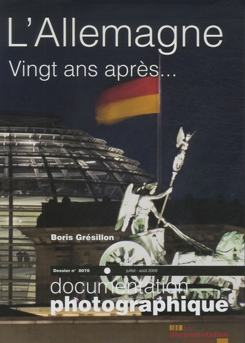 La Documentation photographique N° 8070, juillet-août 2009 : L'Allemagne. 20 ans après la chute du M
