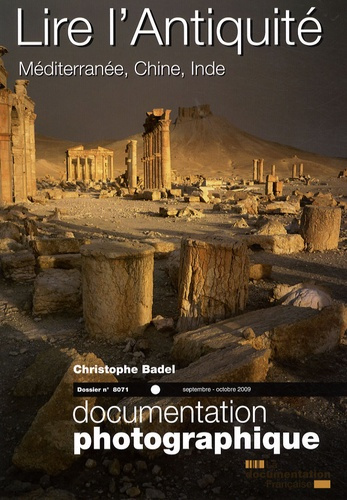 La Documentation photographique N° 8071, Septembre-octobre 2009 : Lire l'Antiquité. Méditerranée, Ch