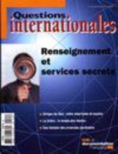 Questions internationales N° 35, Janvier-février 2009 : Renseignement et services secrets