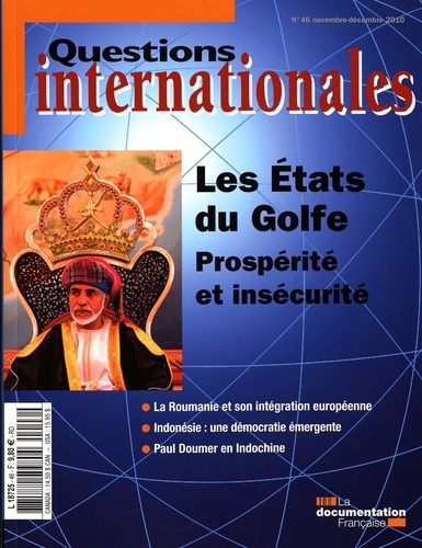 Questions internationales N° 46, novembre-décembre 2010 : Les Etats du Golfe. Prospérité et insécuri