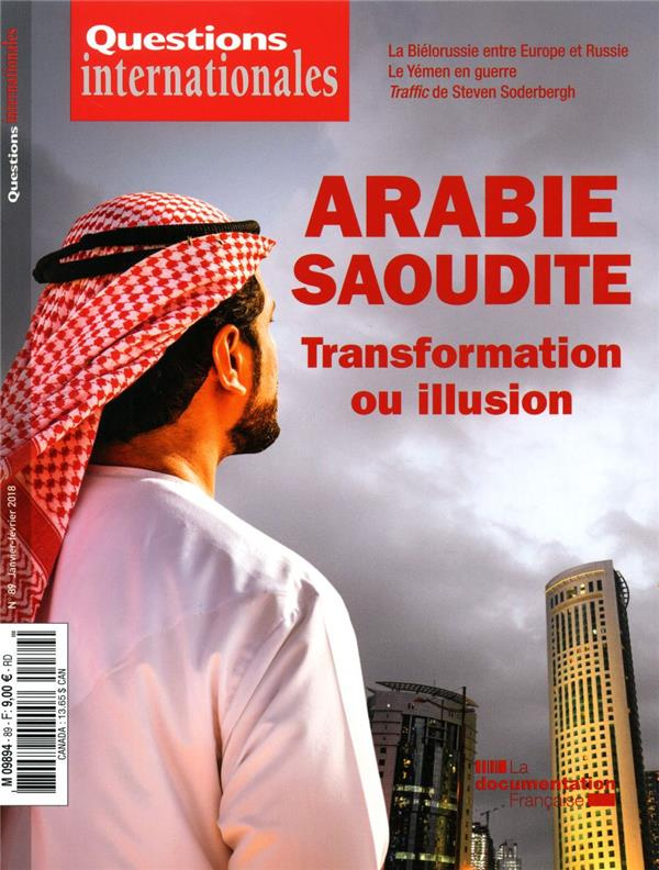 Questions internationales N° 89 : Arabie saoudite. Transformation ou illusion