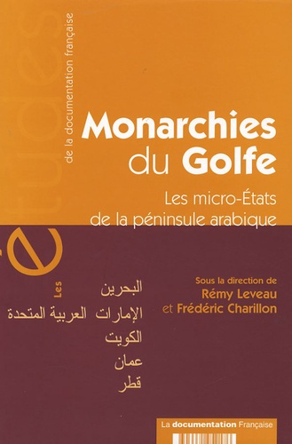 Monarchies du Golfe. Les micro-Etats de la péninsule arabique