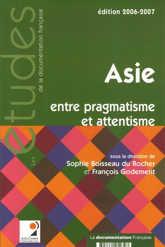 Asie. Entre pragmatisme et attentisme, Edition 2006-2007