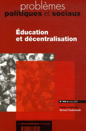 Problèmes politiques et sociaux N° 934, Mars 2007 : Education et décentralisation