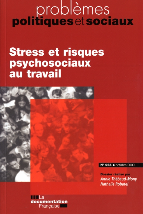 Problèmes politiques et sociaux N° 965, Octobre 2009 : Stress et risques psychosociaux au travail