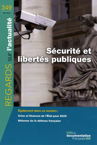 Regards sur l'actualité N° 349, Mars 2009 : Sécurité et libertés publiques