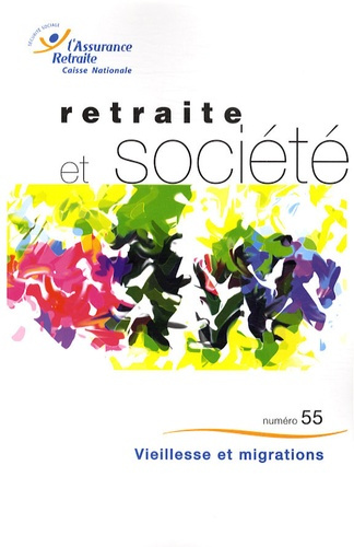 Retraite et société N° 55, Octobre 2008 : Vieillesse et migrations