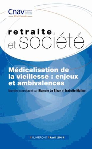 Retraite et société N° 67 : La médicalisation de la vieillesse. Enjeux et ambivalences