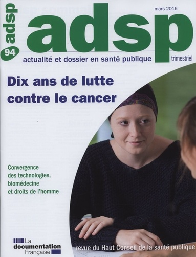 ADSP N° 94, mars 2016 : Dix ans de lutte contre le cancer