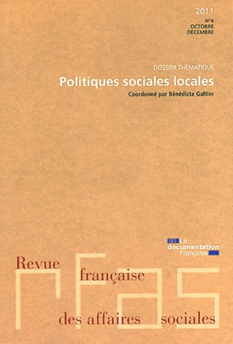 Revue française des Affaires sociales N° 4, octobre-décembre 2011 : Politiques sociales locales