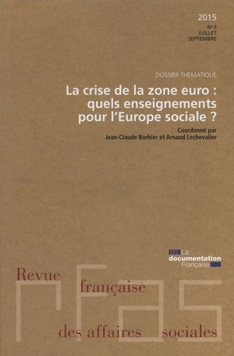 Revue française des Affaires sociales N° 3/2015 : La crise de la zone euro : quels enseignements pou