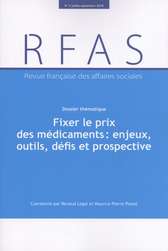Revue française des Affaires sociales N° 3, juillet-septembre 2018 : Fixer le prix des médicaments :