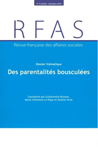 Revue française des affaires sociales N° 4/2019 : Des parentalités bousculées. Du désir d'enfant aux