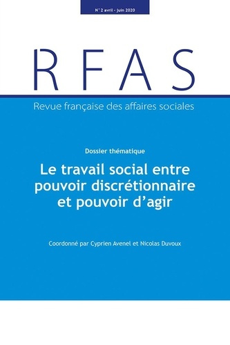 Revue française des affaires sociales N° 2, avril-juin 2020 : Le travail social entre pouvoir discré