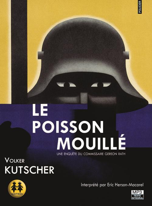 Le poisson mouillé. Une enquête du commissaire Gereon Rath, 1 CD audio MP3