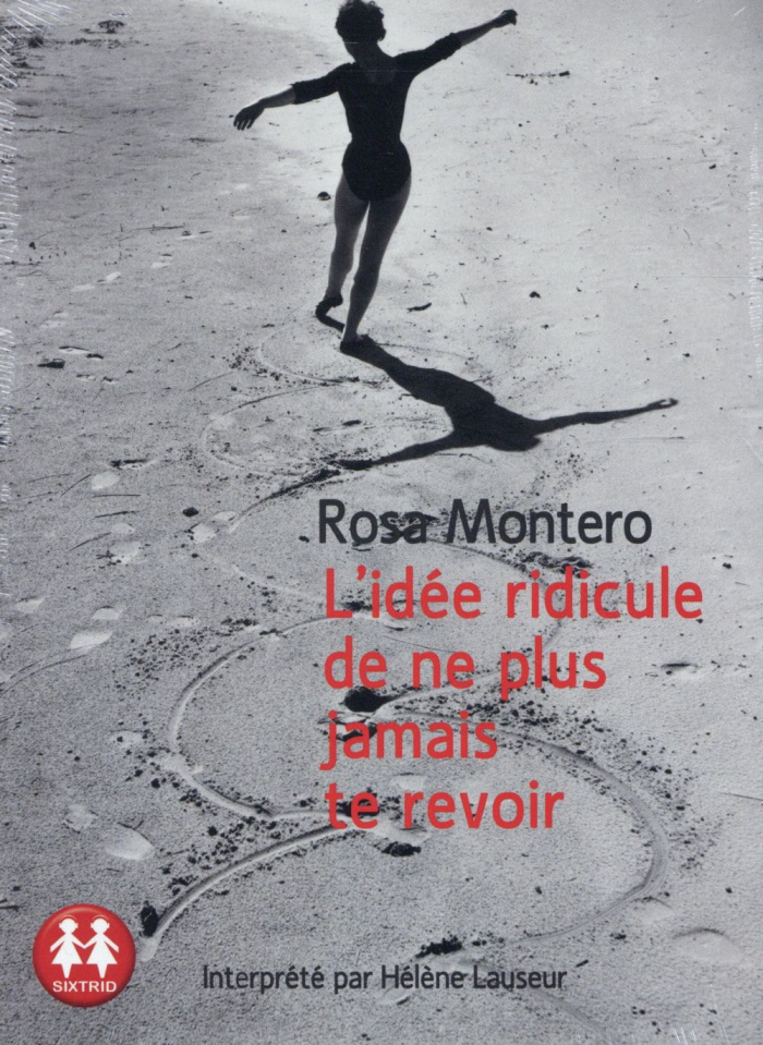 L'idée ridicule de ne plus jamais te revoir. 1 CD audio MP3