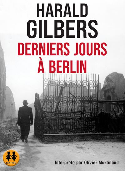Derniers jours à Berlin. 2 CD audio MP3