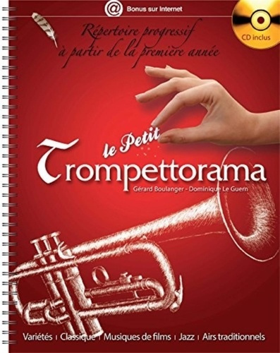 Le Petit Trompettorama. Répertoire progressif à partir de la première année, avec 1 CD audio