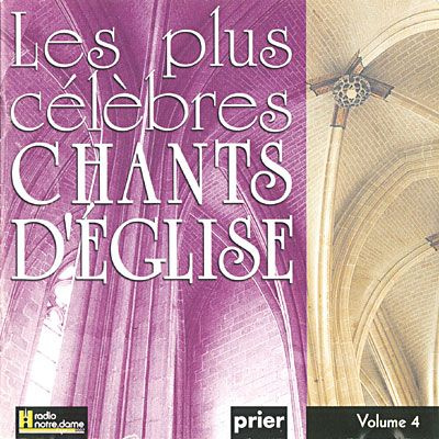 Les plus célèbres chants d'église. Volume 4, 1 CD audio