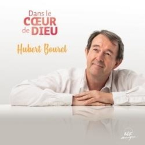 Dans le coeur de Dieu. 1 CD audio