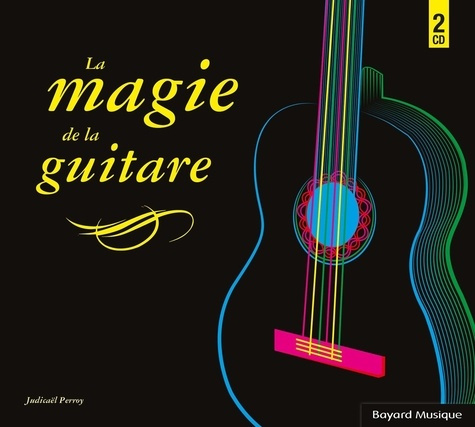 La magie de la guitare. 1 CD audio