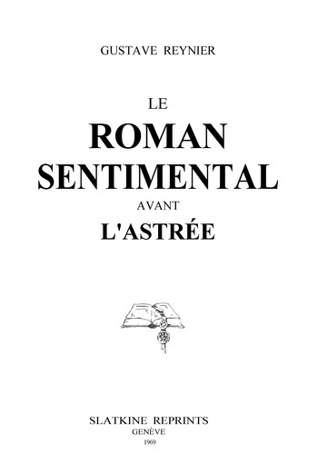 LE ROMAN SENTIMENTAL AVANT L'ASTREE. (1908).