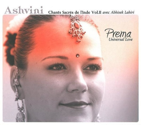 Prema Universal Love - Chants sacrés de l'Inde Vol.2