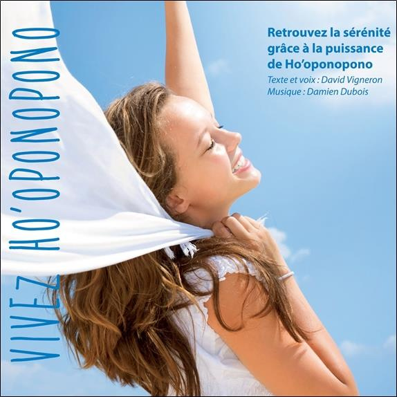 Vivez Ho'oponopono. 1 CD audio