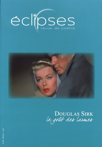 Eclipses N° 46/2010-1 : Douglas Sirk. Le goût des larmes