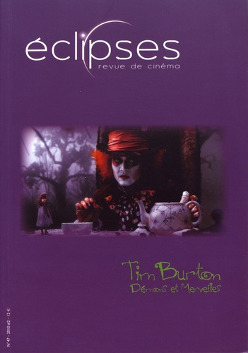 Eclipses N° 47/2010-2 : Tim Burton. Démons et merveilles