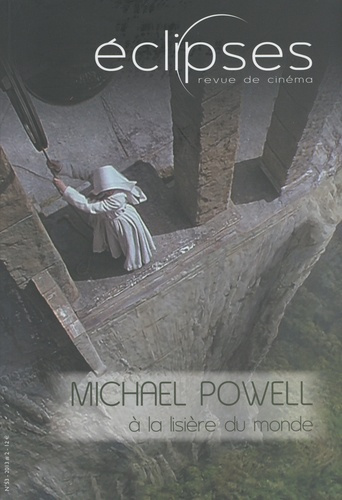 Eclipses N° 53/2013-2 : Michael Powell à la lisière du monde